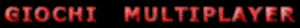 Giochi Multiplayer