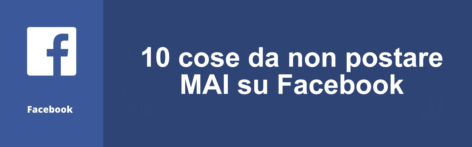 10 cose che non devi MAI postare su Facebook