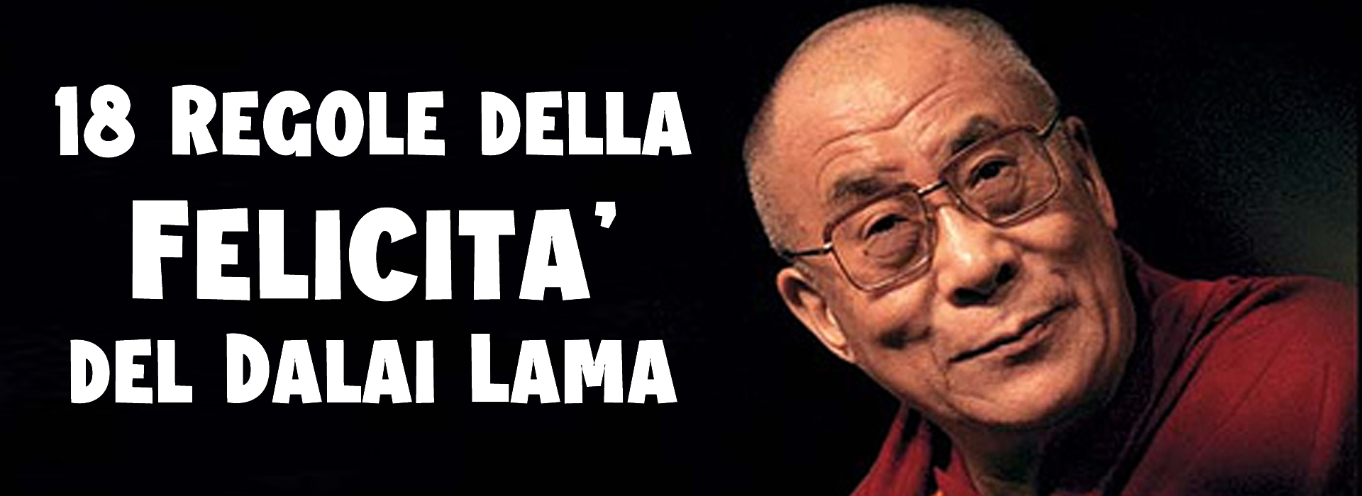 I 18 principi di vita e felicitá secondo il Dalai Lama