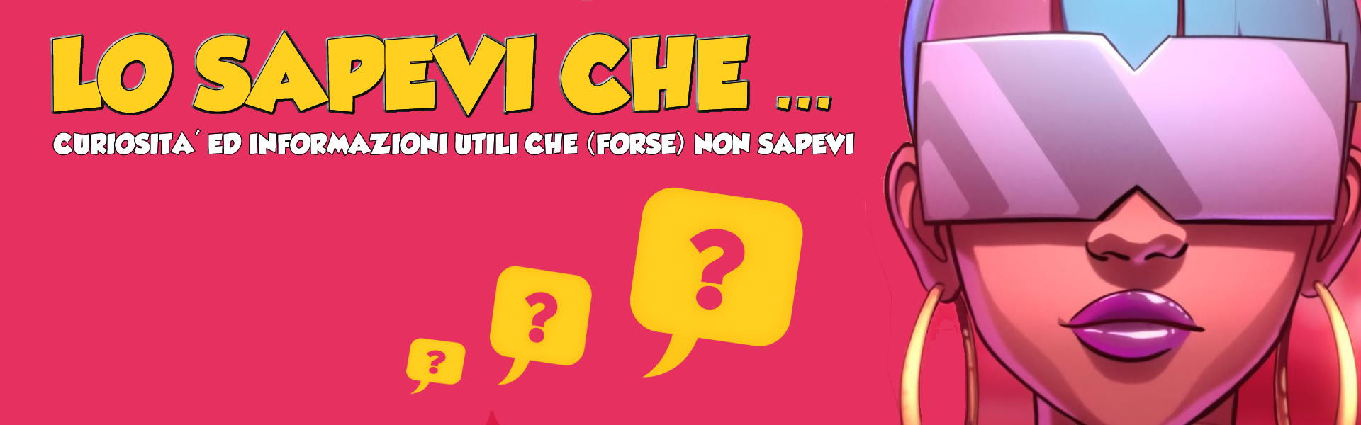 Lo sapevi che