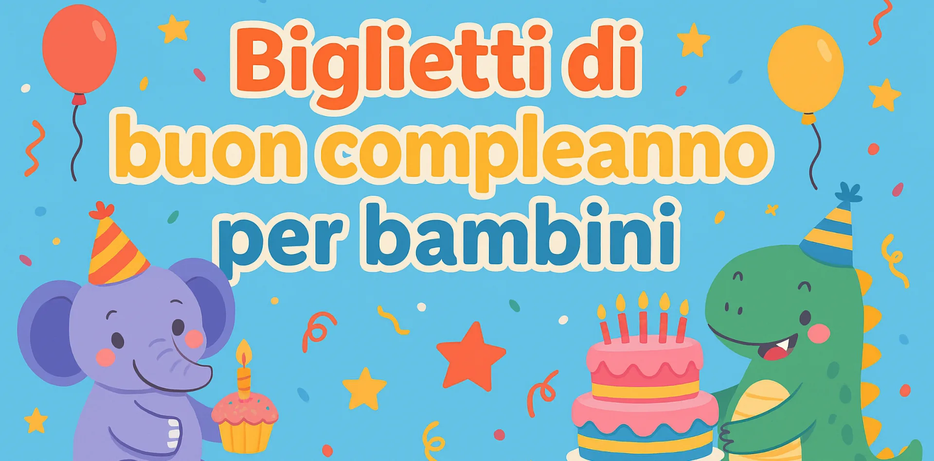 Biglietti di Auguri di Buon Compleanno per bambini da stampare